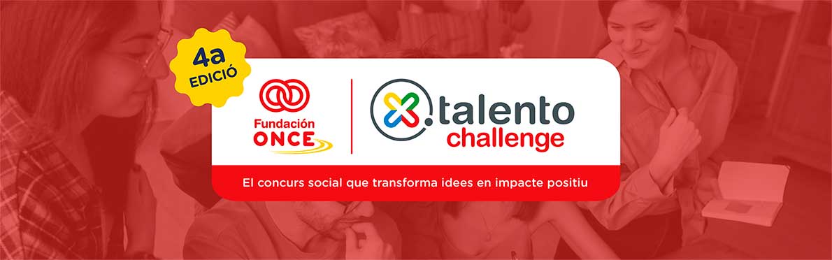 Tercera edición Fundación ONCE - Xtalento Challenge